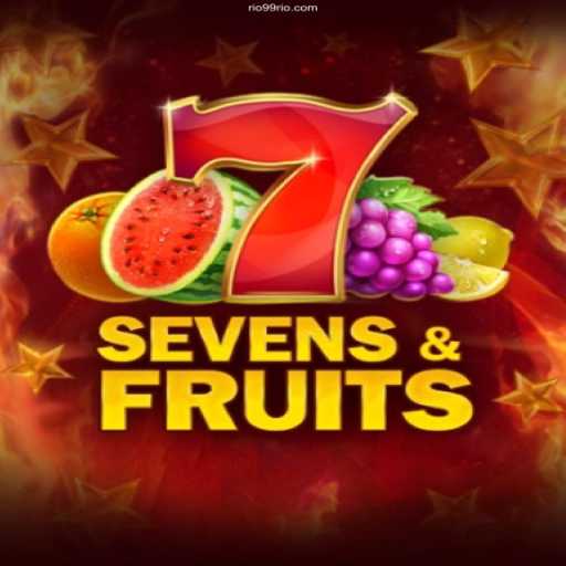 Unlock the Fun and Excitement with SevensFruits at 99Rio Com Cassino Online