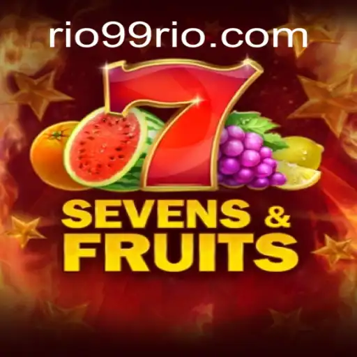 Unlock the Fun and Excitement with SevensFruits at 99Rio Com Cassino Online